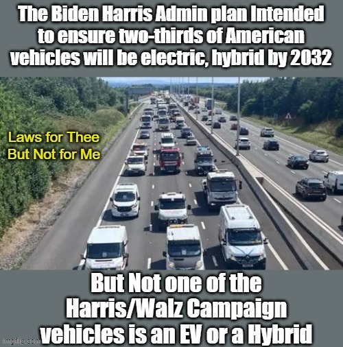 Kamala Says "Laws for Thee But Not for Me" | image tagged in electric cars,electric vehicles | made w/ Imgflip meme maker