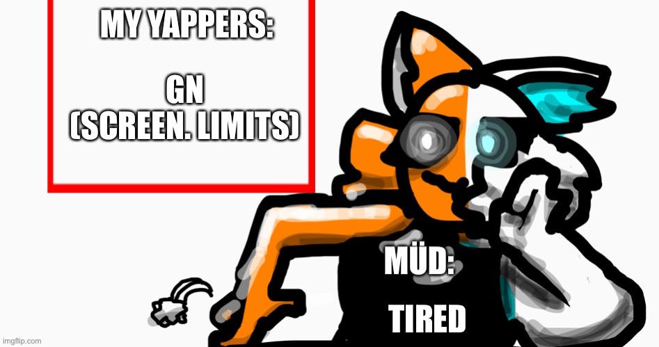 UK6 announcement temp | GN
(SCREEN. LIMITS); TIRED | image tagged in uk6 announcement temp | made w/ Imgflip meme maker