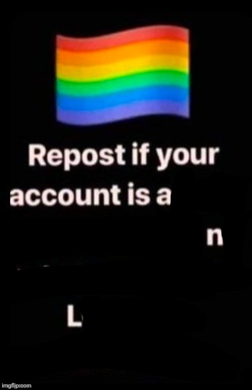 Repost if your account meets the criteria | image tagged in repost if your account meets the criteria | made w/ Imgflip meme maker