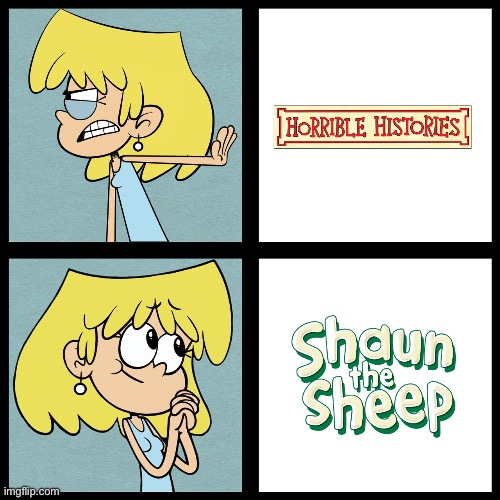 Lori Prefers Shaun the Sheep Over Horrible Histories | image tagged in lori loud,the loud house,nickelodeon,tv,tv show,british | made w/ Imgflip meme maker