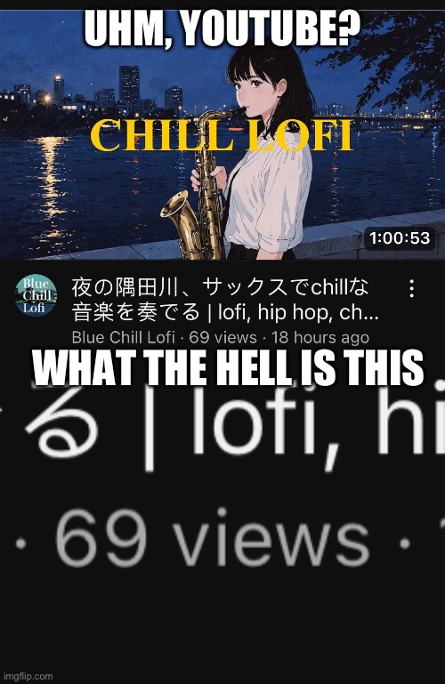 UHM, YOUTUBE? WHAT THE HELL IS THIS | made w/ Imgflip meme maker