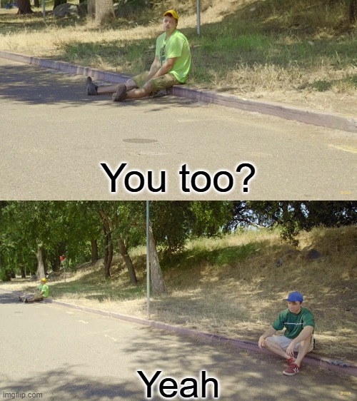 You too? Blank Meme Template