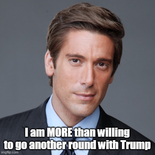 I am MORE than willing to go another round with Trump | made w/ Imgflip meme maker