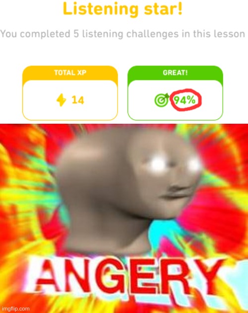 i just wanted a 100 that's all :( | image tagged in surreal angery | made w/ Imgflip meme maker