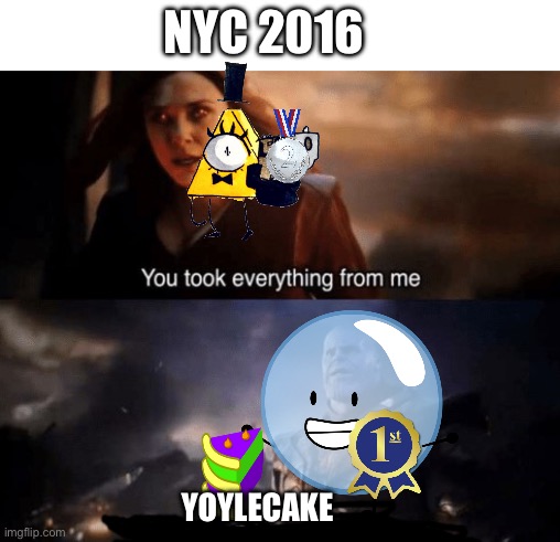 Couldn’t find a Pitt cola image | NYC 2016; YOYLECAKE | image tagged in you took everything from me,2016,gravity falls,bfdi,nyc,comic con | made w/ Imgflip meme maker