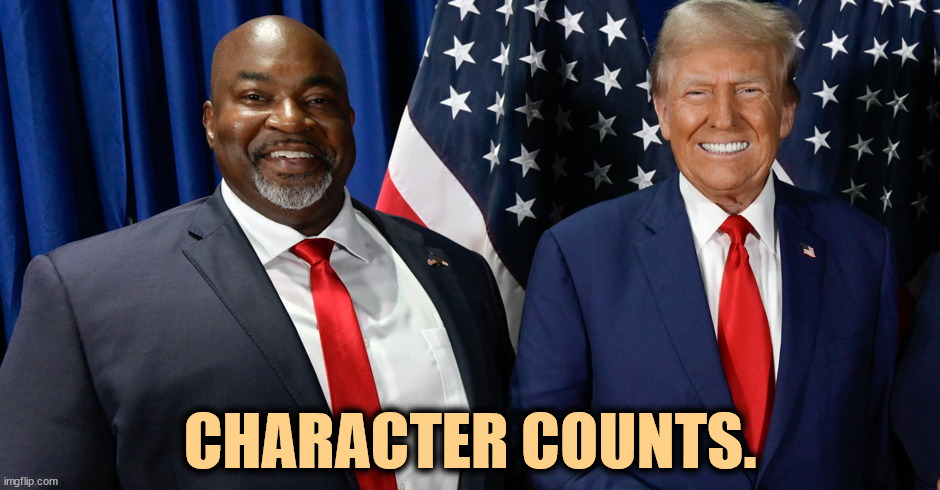 Mark Robinson and DonOLD Trump, 2 misogynist racists | CHARACTER COUNTS. | image tagged in mark robinson and donold trump 2 misogynist racists,mark robinson,donald trump,misogyny,anti-semite and a racist | made w/ Imgflip meme maker