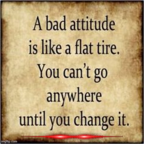 Hmmm | image tagged in attitude,is everything,everything,advice | made w/ Imgflip meme maker