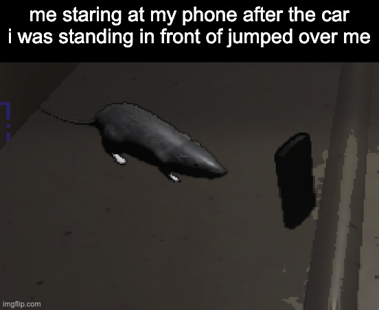 i forgor | me staring at my phone after the car i was standing in front of jumped over me | image tagged in lethal company rat | made w/ Imgflip meme maker
