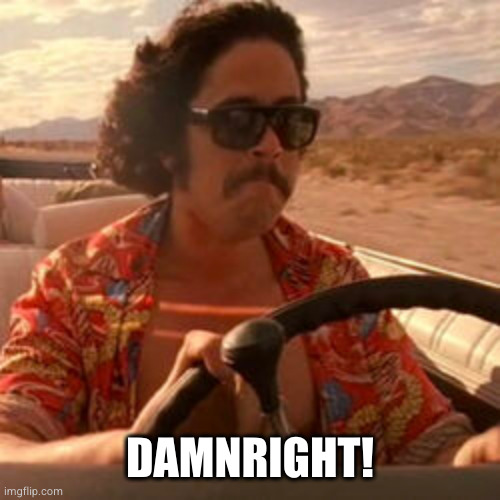 DAMNRIGHT! | made w/ Imgflip meme maker
