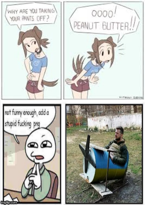 I made this a template | image tagged in oooo peanut butter stupid fucking png | made w/ Imgflip meme maker