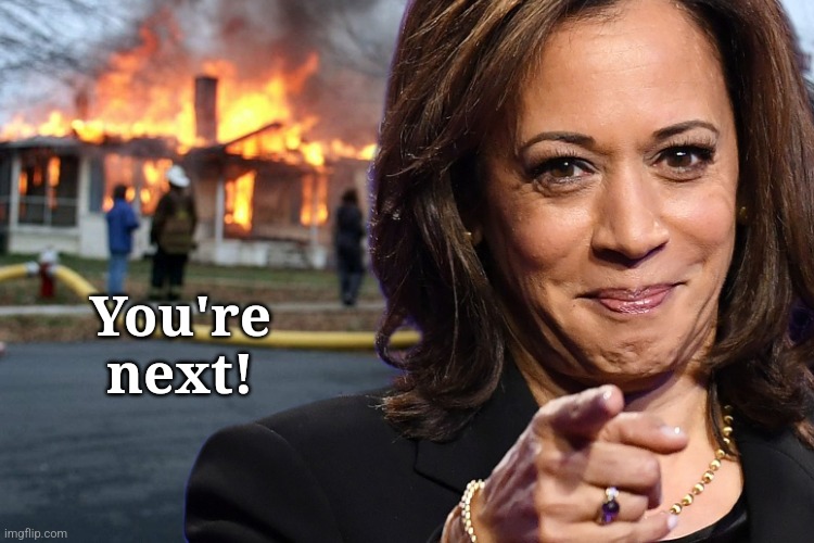 Disaster President | You're next! | image tagged in disaster girl | made w/ Imgflip meme maker