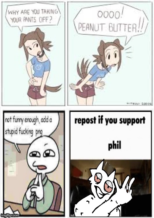 oooo peanut butter stupid fucking png | image tagged in oooo peanut butter stupid fucking png | made w/ Imgflip meme maker