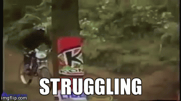 Struggling | STRUGGLING | image tagged in gifs | made w/ Imgflip video-to-gif maker