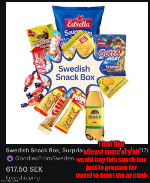 OLW's sourcream and onion chips are so good, but Estrella is fine. | I feel like atleast some of y'all would buy this snack box just to prepare for travel to meet me or smth | made w/ Imgflip meme maker