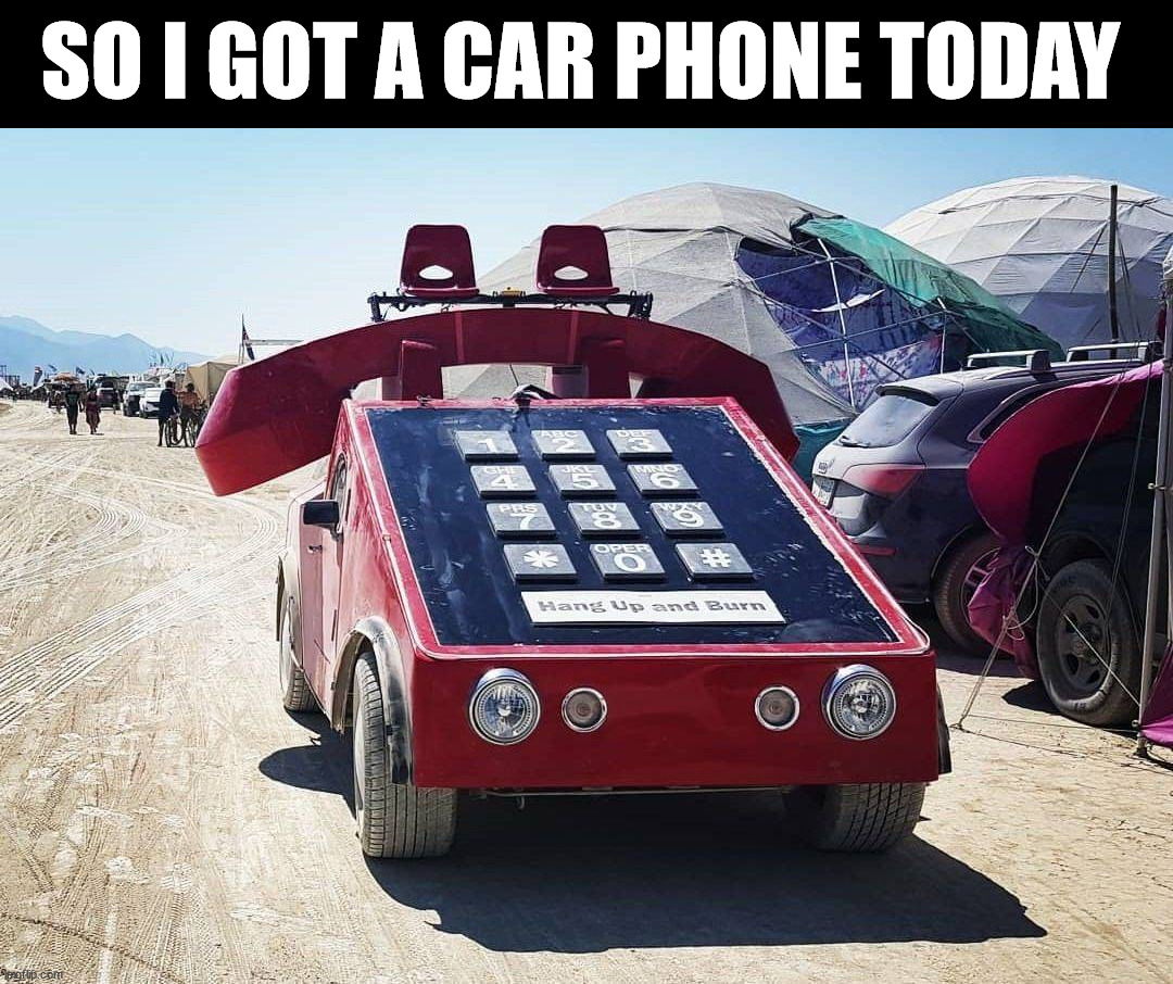 Car Phone | SO I GOT A CAR PHONE TODAY | image tagged in eyeroll | made w/ Imgflip meme maker