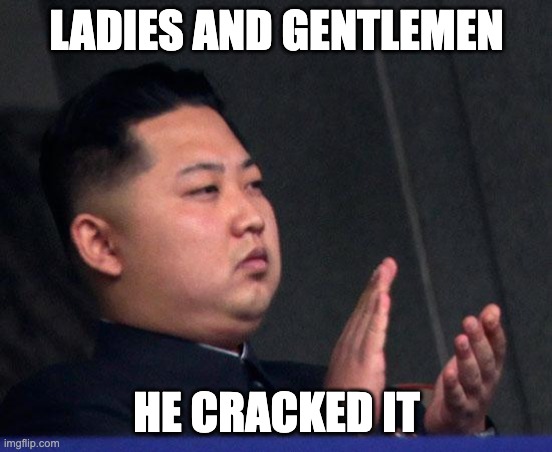 Bravo | LADIES AND GENTLEMEN HE CRACKED IT | image tagged in bravo | made w/ Imgflip meme maker