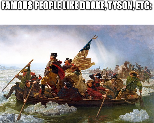 Revolt | FAMOUS PEOPLE LIKE DRAKE, TYSON, ETC: | image tagged in revolt | made w/ Imgflip meme maker