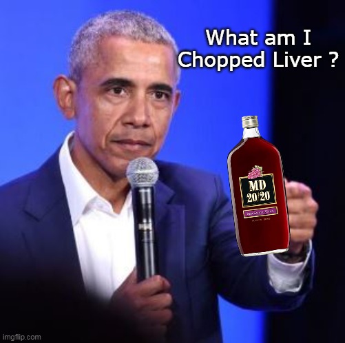 What am I Chopped Liver ? | made w/ Imgflip meme maker