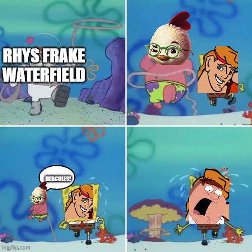 not even chicken little and hercules are safe | RHYS FRAKE WATERFIELD; HERCULES! | image tagged in spongebob running from sandy,prediction,public domain | made w/ Imgflip meme maker