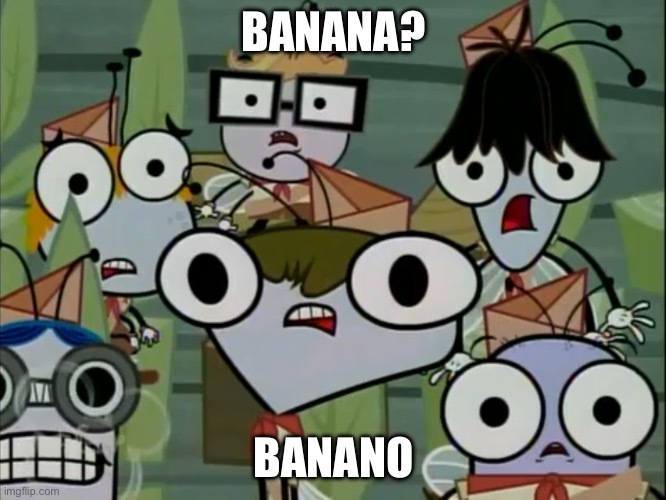 Based on a Barry Loser book | BANANA? BANANO | image tagged in group of flies 4,banana,bananas,banana power,no | made w/ Imgflip meme maker