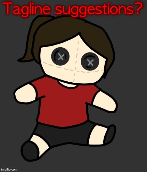 Dea plushie (thanks Disco) | Tagline suggestions? | image tagged in dea plushie thanks disco | made w/ Imgflip meme maker