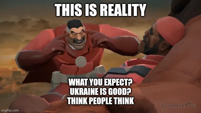 think spider demo | THIS IS REALITY WHAT YOU EXPECT?
UKRAINE IS GOOD?
THINK PEOPLE THINK | image tagged in think spider demo | made w/ Imgflip meme maker