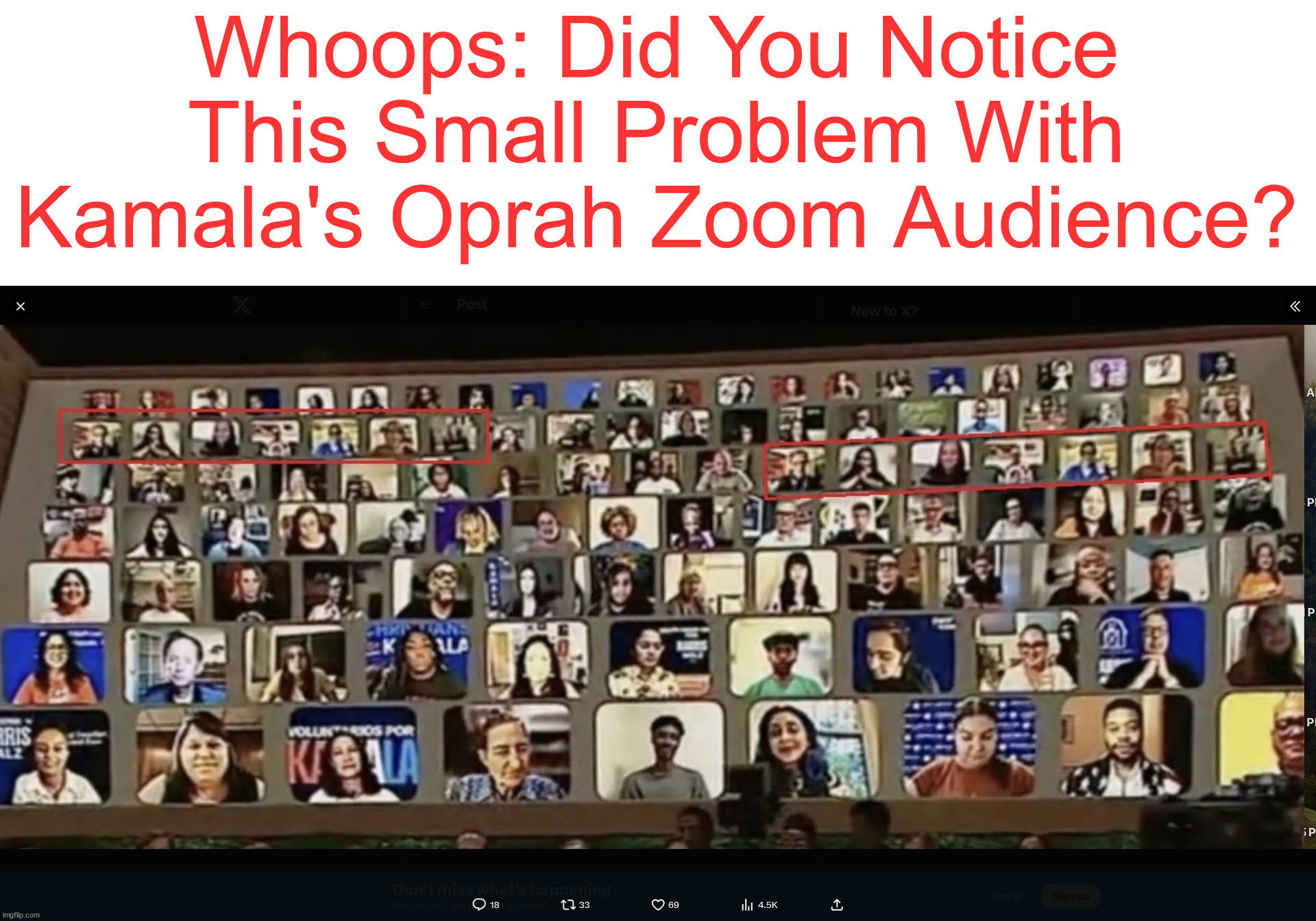 Media still gaslighting the American public over Kamala's "popularity" | Whoops: Did You Notice This Small Problem With Kamala's Oprah Zoom Audience? | image tagged in dishonest,misleadia,still gaslighting,america | made w/ Imgflip meme maker