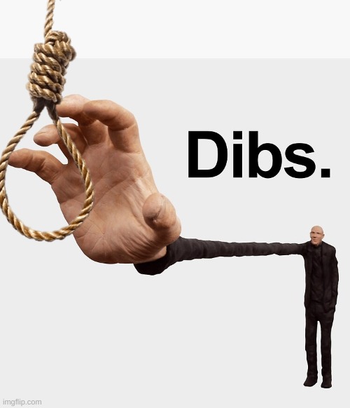 Dibs | image tagged in dibs | made w/ Imgflip meme maker