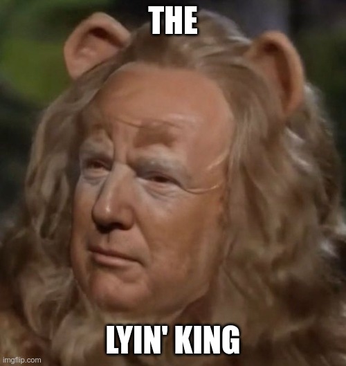 Lyin' King | THE; LYIN' KING | image tagged in gop,trump,liar,grifter,nazi,fascist | made w/ Imgflip meme maker