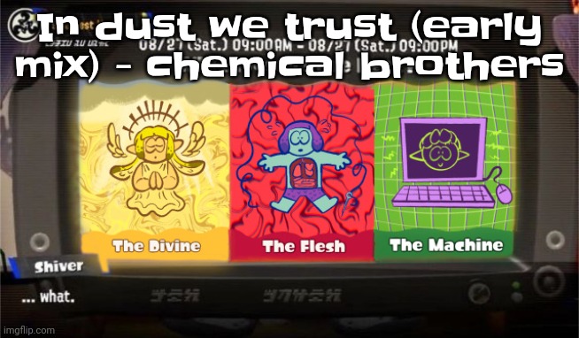 Which vessel is the best | In dust we trust (early mix) - chemical brothers | image tagged in which vessel is the best | made w/ Imgflip meme maker