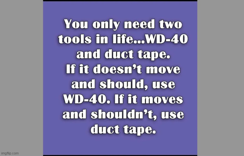 Mansplaining? | image tagged in tools,duct tape,wd-40,lube,mansplaining,why do i fix everything i touch | made w/ Imgflip meme maker