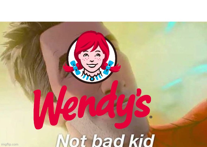 Not bad kid | image tagged in not bad kid | made w/ Imgflip meme maker