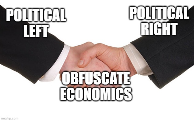 Left Vs. Right = A TRAP | POLITICAL RIGHT; POLITICAL LEFT; OBFUSCATE ECONOMICS | image tagged in leftists,right wing,left wing,right,american politics,politics | made w/ Imgflip meme maker