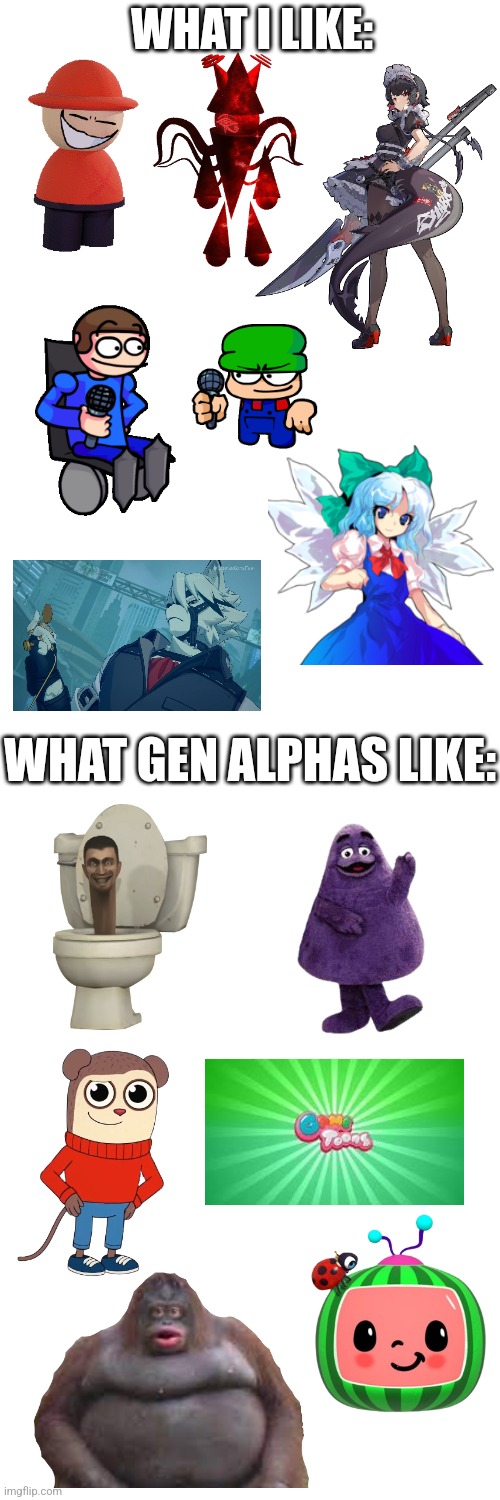 WHAT I LIKE:; WHAT GEN ALPHAS LIKE: | made w/ Imgflip meme maker