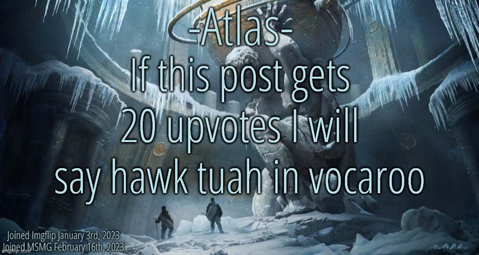 Most of yall also haven't heard my voice before | If this post gets 20 upvotes I will say hawk tuah in vocaroo | image tagged in silver announcement template 11 0 template | made w/ Imgflip meme maker