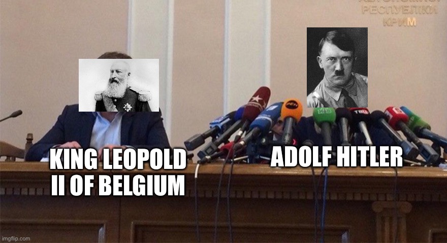 Man and woman microphone | ADOLF HITLER; KING LEOPOLD II OF BELGIUM | image tagged in man and woman microphone,memes,history memes,shitpost,funny memes,lol | made w/ Imgflip meme maker