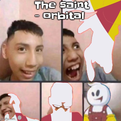 Sounds like something straight out of a James bond movie (orbital is one of my fav bands) | The saint - orbital | image tagged in changed lore 3 | made w/ Imgflip meme maker