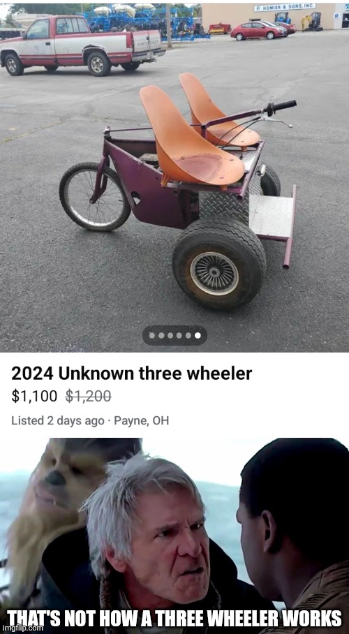 METH HEAD 3 WHEELER? | THAT'S NOT HOW A THREE WHEELER WORKS | image tagged in that's not how the force works,cars,facebook,vehicle | made w/ Imgflip meme maker