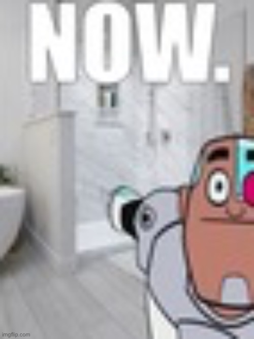 new template | image tagged in take a shower now | made w/ Imgflip meme maker