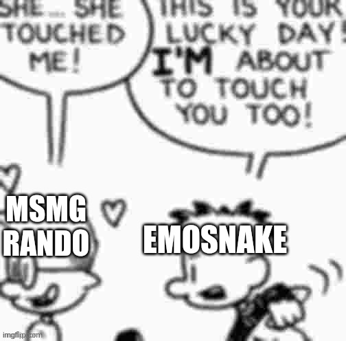 EMOSNAKE; MSMG RANDO | made w/ Imgflip meme maker