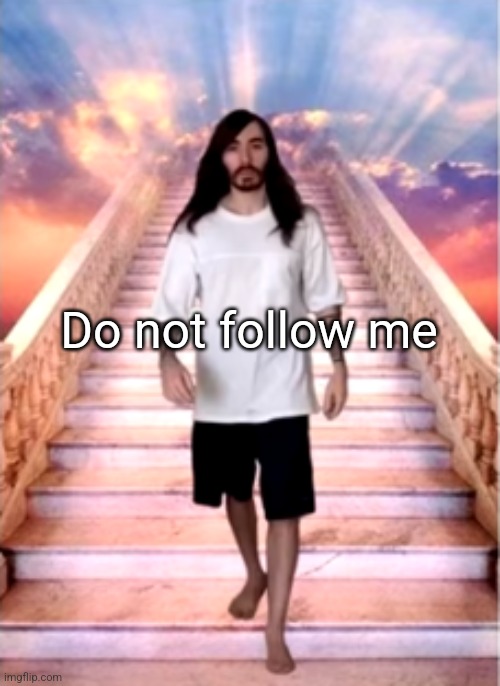 penguinz0 heaven | Do not follow me | image tagged in penguinz0 heaven | made w/ Imgflip meme maker