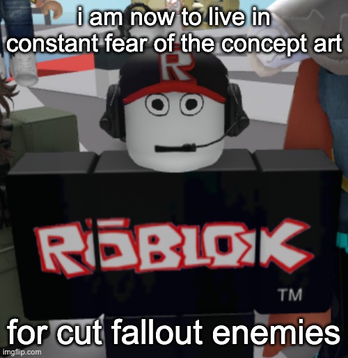 dude. | i am now to live in constant fear of the concept art; for cut fallout enemies | image tagged in thousand yard guest stare | made w/ Imgflip meme maker