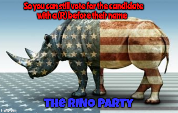 RINO Party | image tagged in trump cult is finished,jion democracy,woke no joke,maga minus,wake up before you go to peison | made w/ Imgflip meme maker