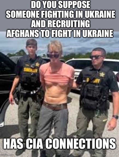 Isn’t the CIA holding up release of the remaining JFK documents? | DO YOU SUPPOSE SOMEONE FIGHTING IN UKRAINE AND RECRUITING AFGHANS TO FIGHT IN UKRAINE; HAS CIA CONNECTIONS | image tagged in trump shooter ryan routh,cia,connections,ukraine | made w/ Imgflip meme maker