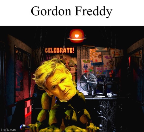 image tagged in chef gordon ramsay,fnaf,repost | made w/ Imgflip meme maker