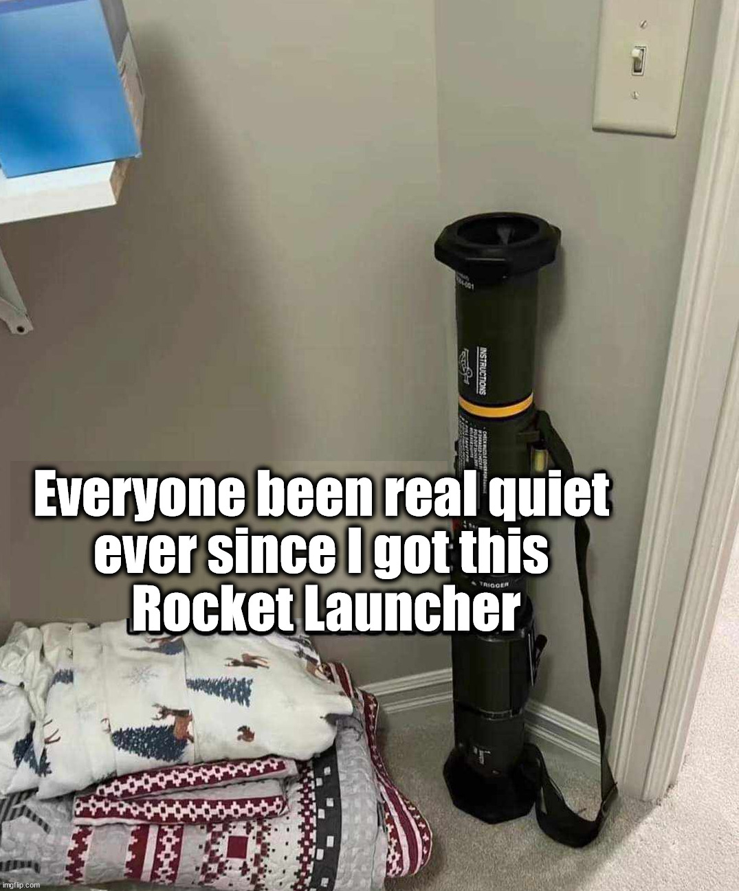 Am I threatening to you? | Everyone been real quiet 
ever since I got this 
Rocket Launcher | image tagged in rocket launch | made w/ Imgflip meme maker