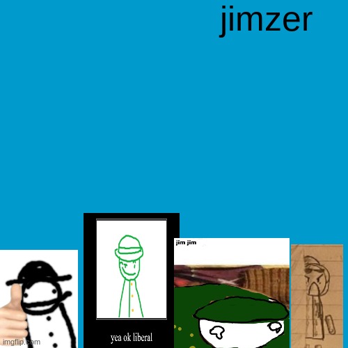 Blank Weezer blue album edit | jimzer | image tagged in blank weezer blue album edit | made w/ Imgflip meme maker