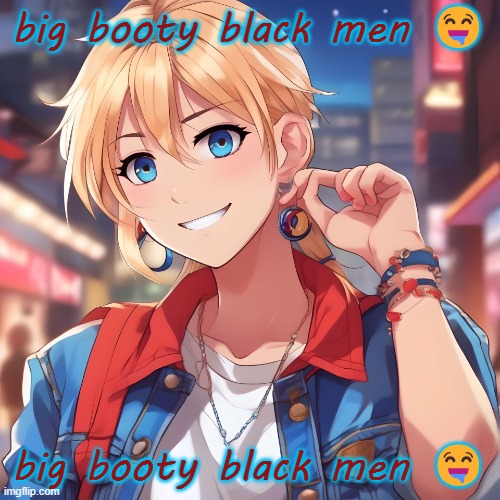 Sure_why_not under ai filter | big booty black men 🤤; big booty black men 🤤 | image tagged in sure_why_not under ai filter | made w/ Imgflip meme maker