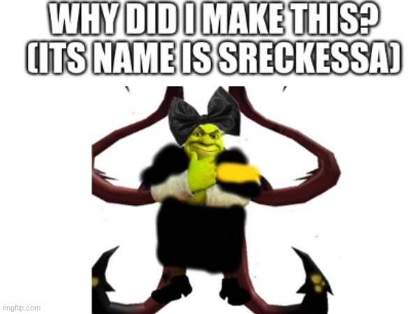 SRECKESSA | made w/ Imgflip meme maker