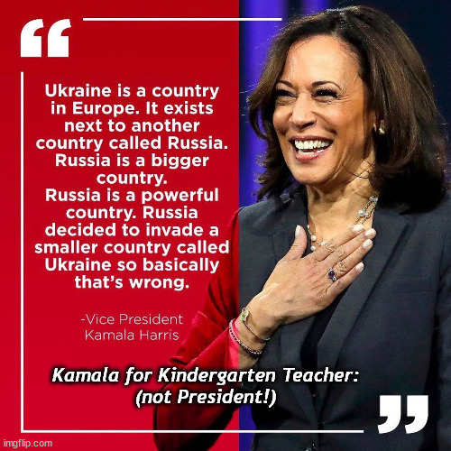 Kamala for Kindergarten Teacher:
(not President!) | made w/ Imgflip meme maker